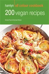 Book cover of Hamlyn All Colour Cookery: 200 Vegan Recipes by Hamlyn