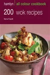 Book cover of Hamlyn All Colour Cookery: 200 Wok Recipes by Marina Filippelli