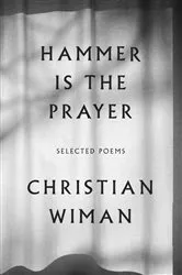 Book cover of Hammer Is the Prayer by Christian Wiman