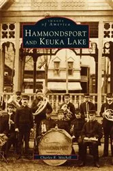 Book cover of Hammondsport and Keuka Lake by Charles R. Mitchell