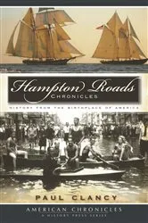 Book cover of Hampton Roads Chronicles by Paul Clancy