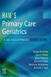 Book cover of Ham's Primary Care Geriatrics E-Book (7th ed.) by Gregg A. Warshaw MD