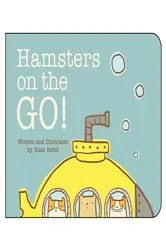 Book cover of Hamsters on the Go by Kass Reich