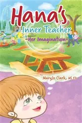 Book cover of Hana's Inner Teacher by Clark, MS ED, MaryJo