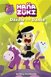 Book cover of Hanazuki: Dazzle and Dance by Stacy Davidowitz