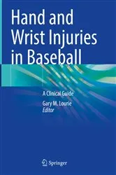 Book cover of Hand and Wrist Injuries in Baseball by Gary M. Lourie