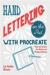 Book cover of Hand Lettering on the iPad with Procreate by Liz Kohler Brown