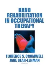 Book cover of Hand Rehabilitation in Occupational Therapy by Jane Bear Lehman