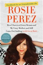 Book cover of Handbook for an Unpredictable Life by Rosie Perez