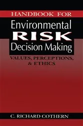 Book cover of Handbook for Environmental Risk Decision Making by C. Richard Cothern