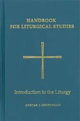 Book cover of Handbook for Liturgical Studies, Volume I by Anscar J. Chupungco