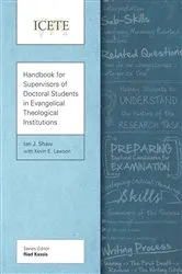 Book cover of Handbook for Supervisors of Doctoral Students in Evangelical Theological Institutions by Ian J. Shaw