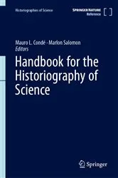 Book cover of Handbook for the Historiography of Science by Mauro L. Condé