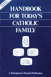 Book cover of Handbook for Today's Catholic Family by Redemptorist Pastoral Publication