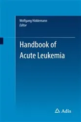 Book cover of Handbook of Acute Leukemia by Wolfgang Hiddemann