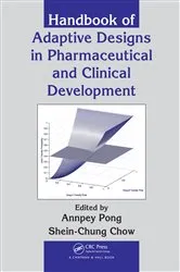 Book cover of Handbook of Adaptive Designs in Pharmaceutical and Clinical Development by Annpey Pong