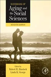 Book cover of Handbook of Aging and the Social Sciences (7th ed.) by Linda George