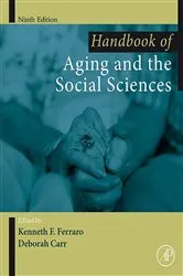 Book cover of Handbook of Aging and the Social Sciences (9th ed.) by Kenneth Ferraro PhD