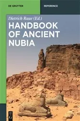 Book cover of Handbook of Ancient Nubia by Dietrich Raue