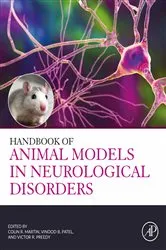 Book cover of Handbook of Animal Models in Neurological Disorders by Martin BSc, MSc, PhD, MBA, YCAP, FHEA, Colin R.
