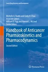 Book cover of Handbook of Anticancer Pharmacokinetics and Pharmacodynamics (2nd ed.) by Michelle A. Rudek