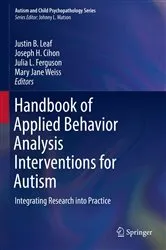 Book cover of Handbook of Applied Behavior Analysis Interventions for Autism by Justin B. Leaf