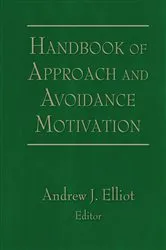 Book cover of Handbook of Approach and Avoidance Motivation by Andrew J. Elliot