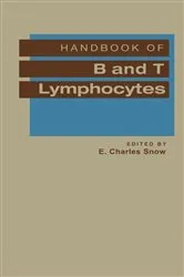 Book cover of Handbook of B and T Lymphocytes by E. Charles Snow