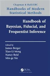 Book cover of Handbook of Bayesian, Fiducial, and Frequentist Inference by James Berger