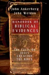 Book cover of Handbook of Biblical Evidences by John Ankerberg