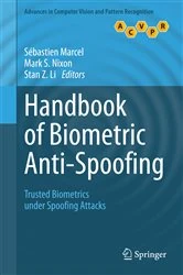 Book cover of Handbook of Biometric Anti-Spoofing by Sébastien Marcel