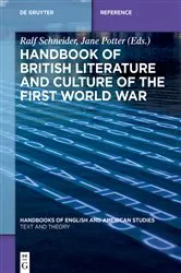 Book cover of Handbook of British Literature and Culture of the First World War by Ralf Schneider