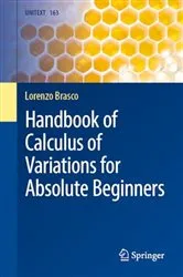 Book cover of Handbook of Calculus of Variations for Absolute Beginners by Lorenzo Brasco