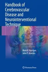 Book cover of Handbook of Cerebrovascular Disease and Neurointerventional Technique (3rd ed.) by Mark R. Harrigan