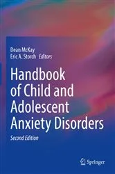 Book cover of Handbook of Child and Adolescent Anxiety Disorders (2nd ed.) by Dean McKay
