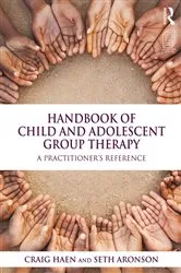 Book cover of Handbook of Child and Adolescent Group Therapy by Craig Haen