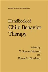 Book cover of Handbook of Child Behavior Therapy by T. Steuart Watson