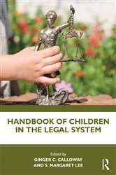 Book cover of Handbook of Children in the Legal System by Ginger C. Calloway
