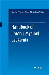 Book cover of Handbook of Chronic Myeloid Leukemia by Timothy P Hughes