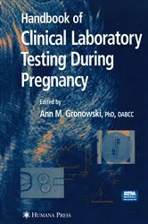 Book cover of Handbook of Clinical Laboratory Testing During Pregnancy by Ann M. Gronowski