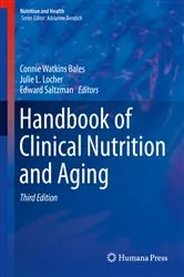Book cover of Handbook of Clinical Nutrition and Aging (3rd ed.) by Connie Watkins Bales