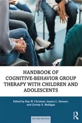 Book cover of Handbook of Cognitive-Behavior Group Therapy with Children and Adolescents (2nd ed.) by Ray W. Christner
