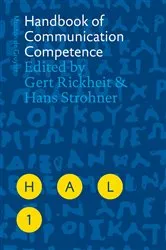 Book cover of Handbook of Communication Competence by Gert Rickheit
