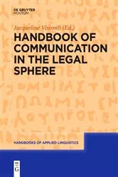 Book cover of Handbook of Communication in the Legal Sphere by Jacqueline Visconti
