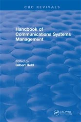 Book cover of Handbook of Communications Systems Management by Gilbert Held