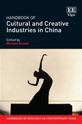 Book cover of Handbook of Cultural and Creative Industries in China by Michael Keane