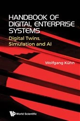 Book cover of Handbook  Of Digital Enterprise Systems: Digital Twins, Simulation And Ai by Wolfgang Kuhn