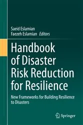 Book cover of Handbook of Disaster Risk Reduction for Resilience by Saeid Eslamian