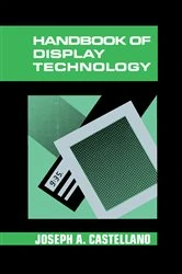 Book cover of Handbook of Display Technology by Joseph A. Castellano