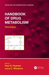 Book cover of Handbook of Drug Metabolism, Third Edition (3rd ed.) by Paul G. Pearson